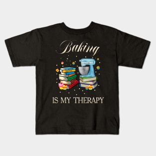 Baking Is My Therapy Kids T-Shirt